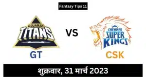 GT vs CSK Dream11 Prediction Today Match