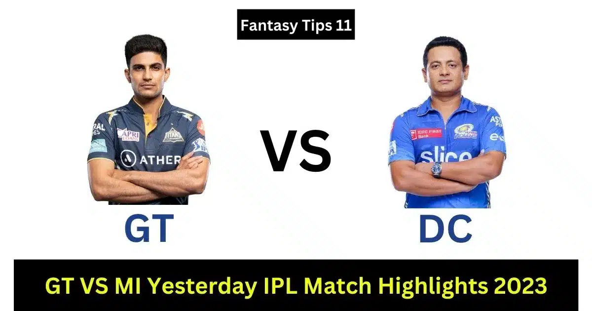 GT VS MI Yesterday IPL Match Highlights 2023