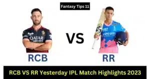 RCB VS RR Yesterday IPL Match Highlights 2023