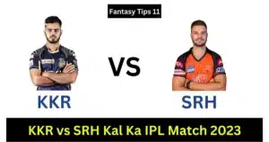 Kal Ka IPL Match 2023