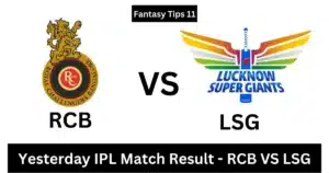 Yesterday IPL Match Result RCB VS LSG