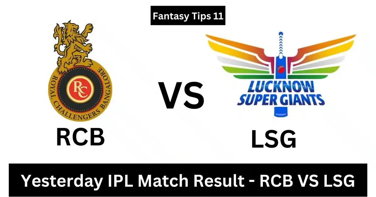 Yesterday IPL Match Result RCB VS LSG