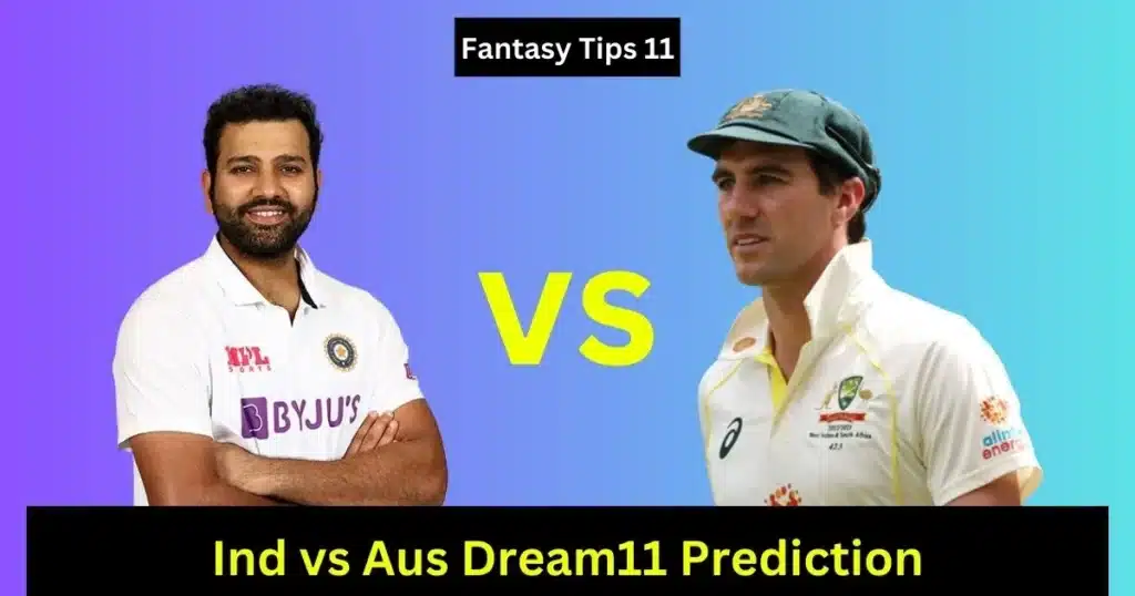 Ind vs Aus Dream11 Prediction