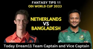 NED vs BAN Today Dream11 Team Captain