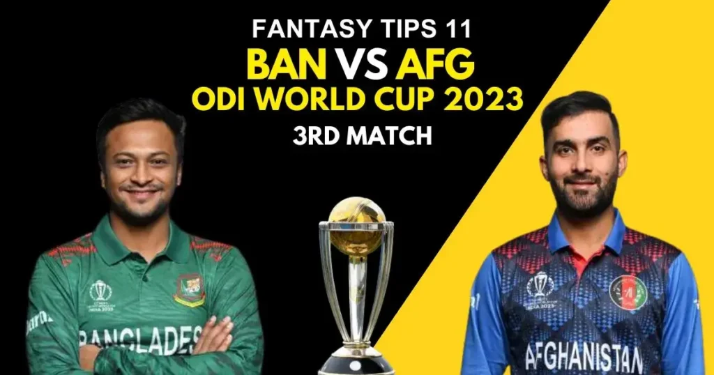 Bangladesh vs Afghanistan Dream11 Prediction