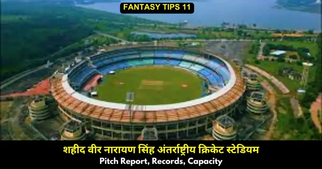Shaheed Veer Narayan Singh International Cricket Stadium