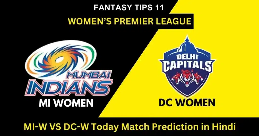 MI-W VS DC-W Today Match Prediction in Hindi